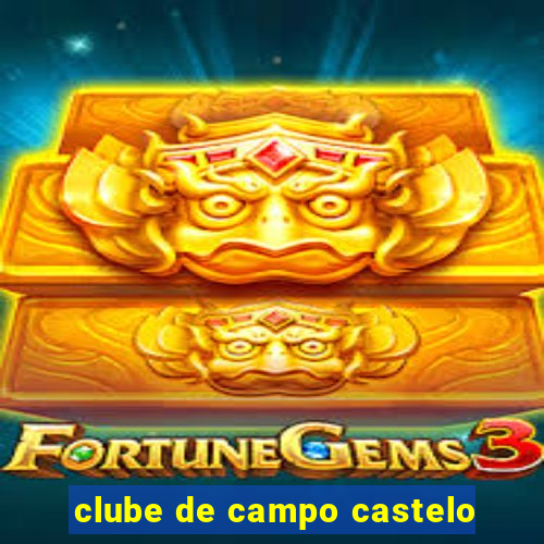 clube de campo castelo