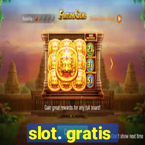 slot. gratis