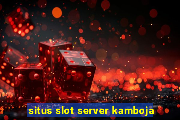 situs slot server kamboja