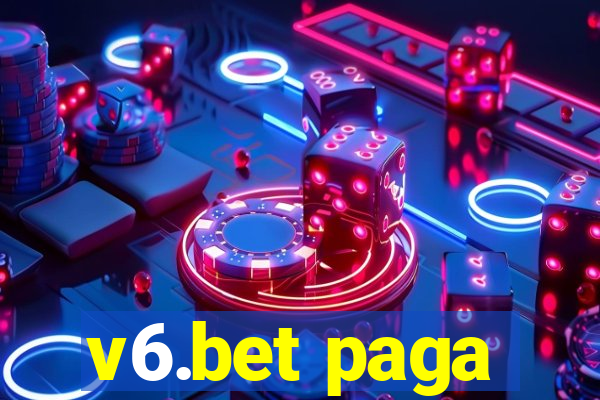 v6.bet paga