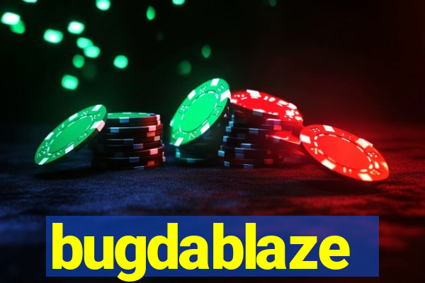 bugdablaze