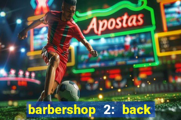 barbershop 2: back in business