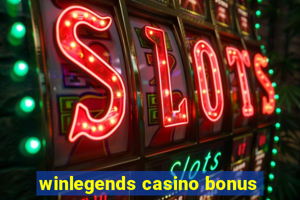 winlegends casino bonus