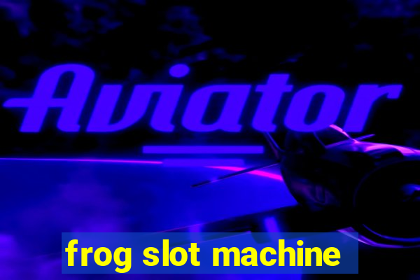 frog slot machine