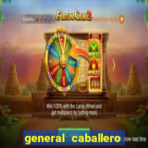 general caballero jlm x 2 de mayo