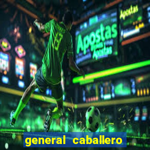 general caballero jlm x 2 de mayo