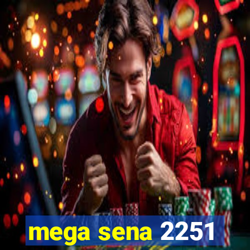 mega sena 2251