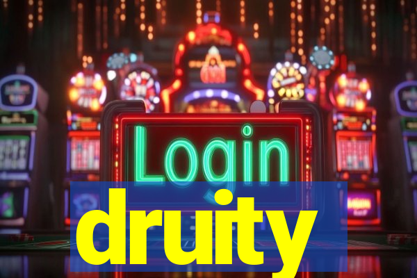 druity