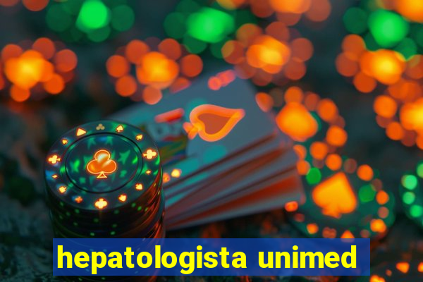 hepatologista unimed