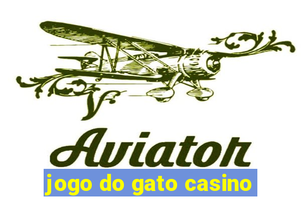 jogo do gato casino