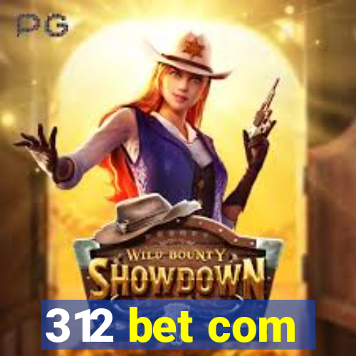 312 bet com