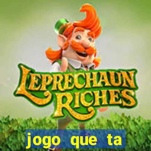 jogo que ta pagando agora