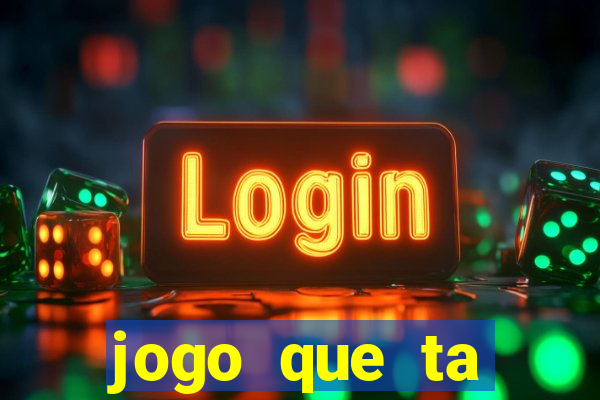 jogo que ta pagando agora