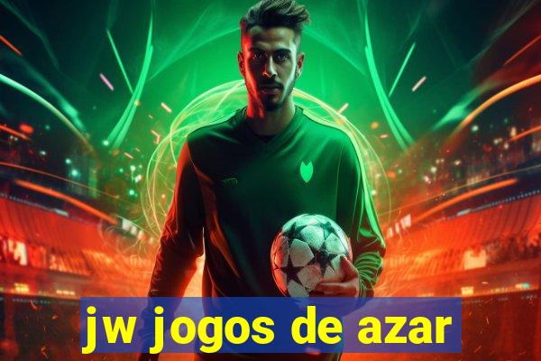 jw jogos de azar