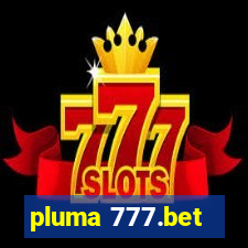 pluma 777.bet