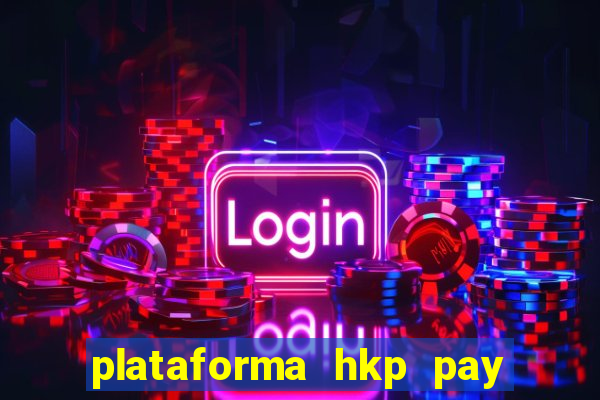 plataforma hkp pay jogos online