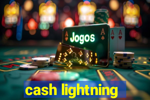 cash lightning