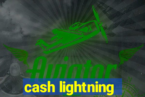 cash lightning