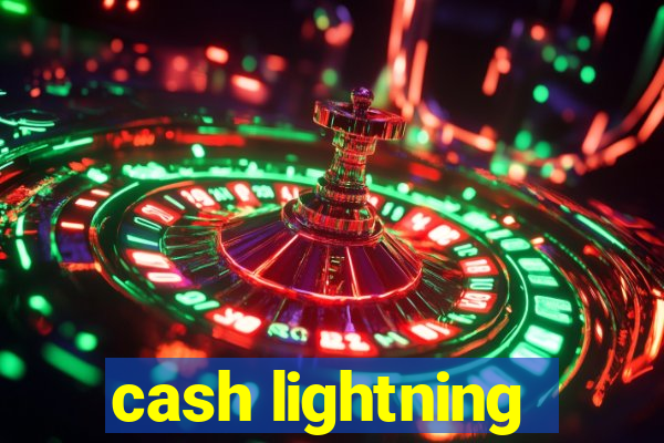 cash lightning