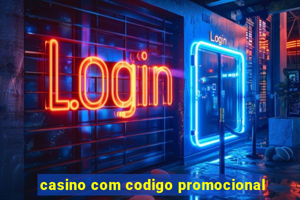 casino com codigo promocional