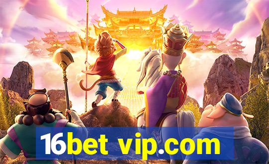 16bet vip.com