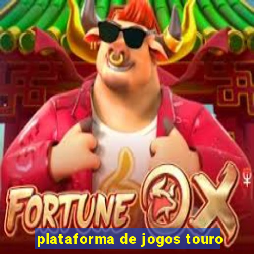 plataforma de jogos touro