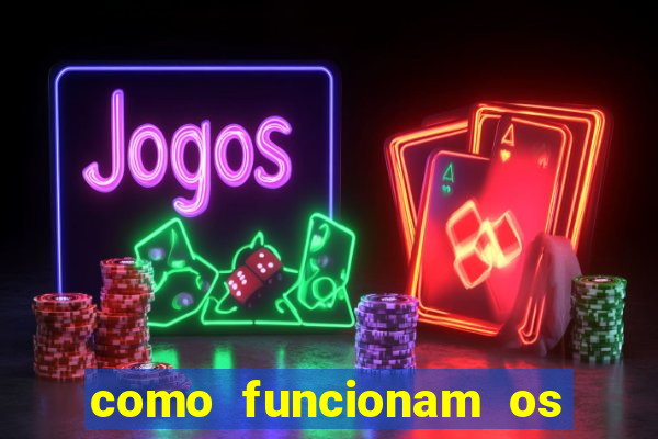 como funcionam os jogos de azar