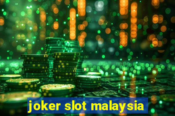 joker slot malaysia