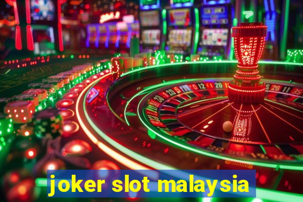 joker slot malaysia