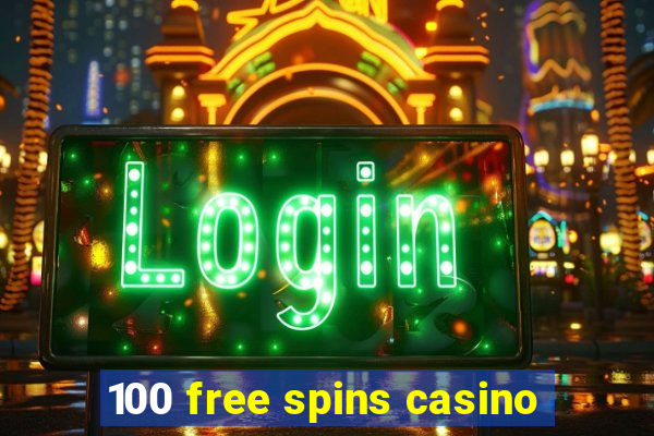 100 free spins casino