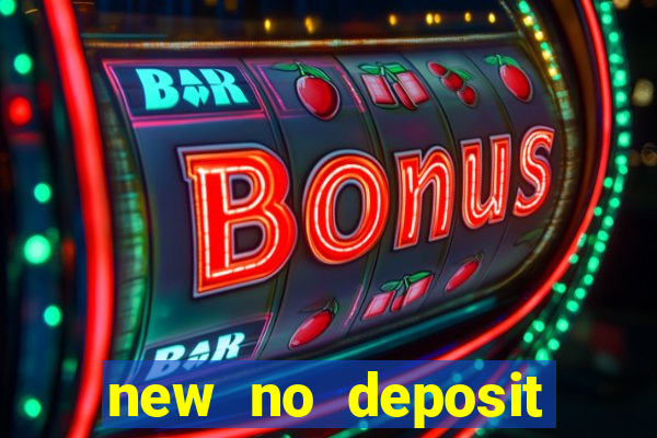 new no deposit bonus casino