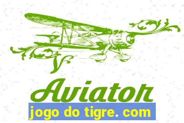 jogo do tigre. com