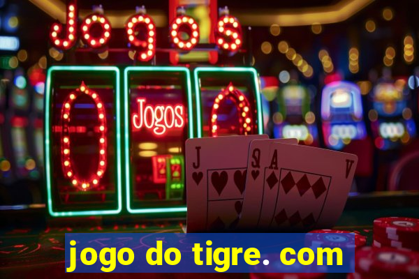 jogo do tigre. com