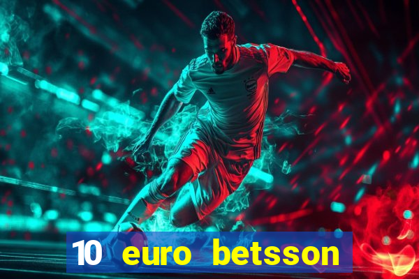 10 euro betsson casino bonus