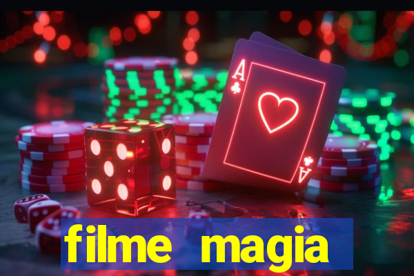 filme magia estranha completo dublado