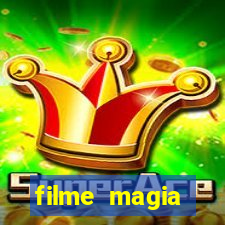 filme magia estranha completo dublado