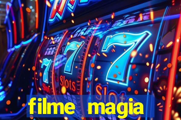 filme magia estranha completo dublado