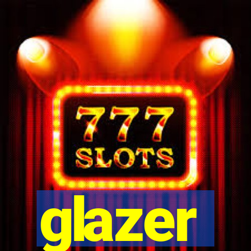 glazer