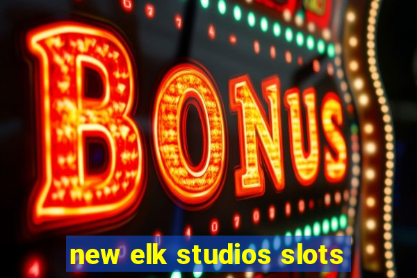 new elk studios slots