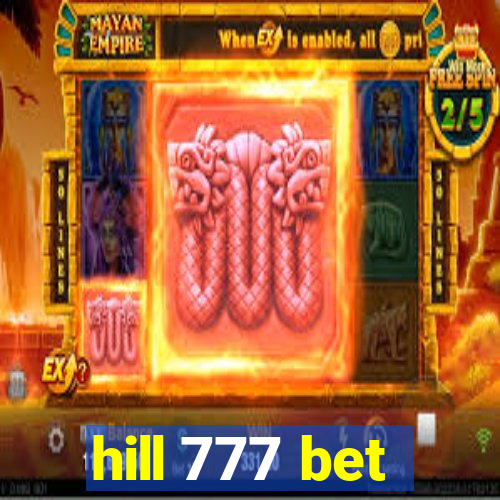 hill 777 bet