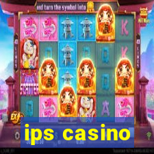 ips casino