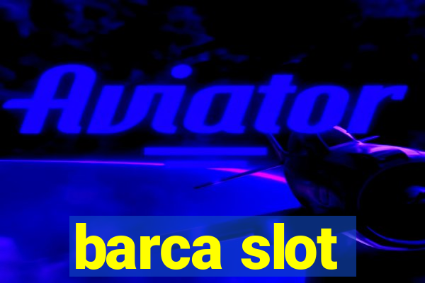 barca slot