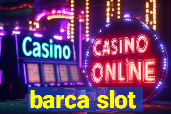 barca slot