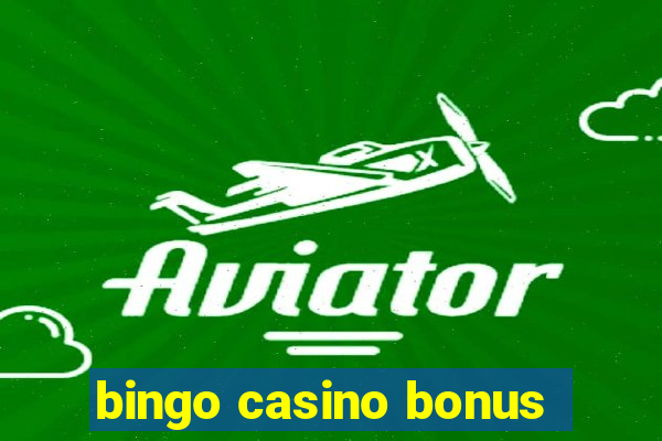 bingo casino bonus