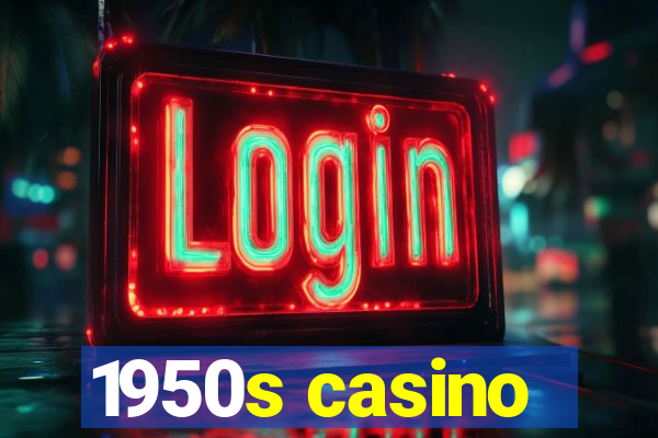 1950s casino