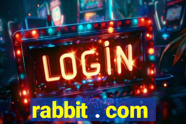 rabbit . com