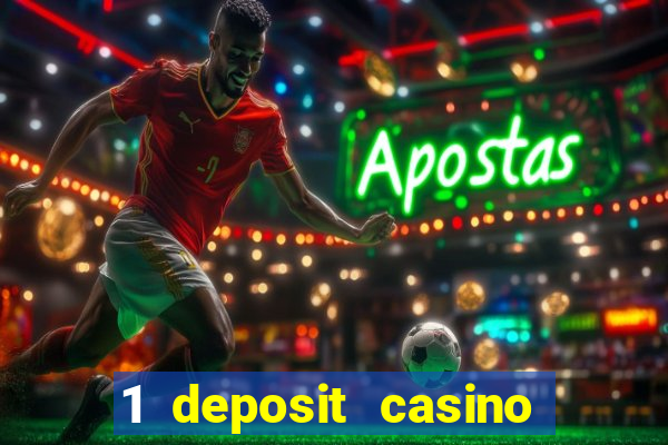 1 deposit casino for new player