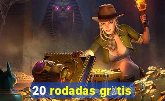 20 rodadas gr谩tis