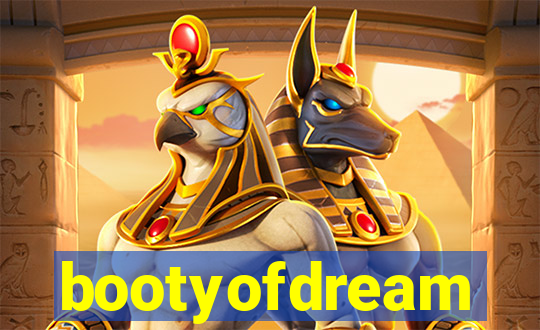 bootyofdream