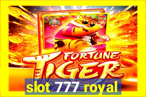 slot 777 royal